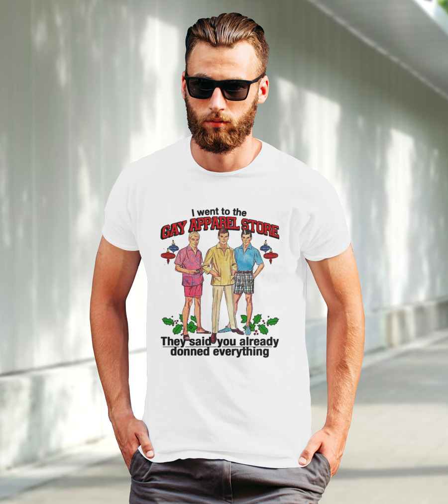 I Went To The Gay Apparel Store They Said You Already Donned Everything Retro Style Fashion Holiday Ornaments T-Shirt