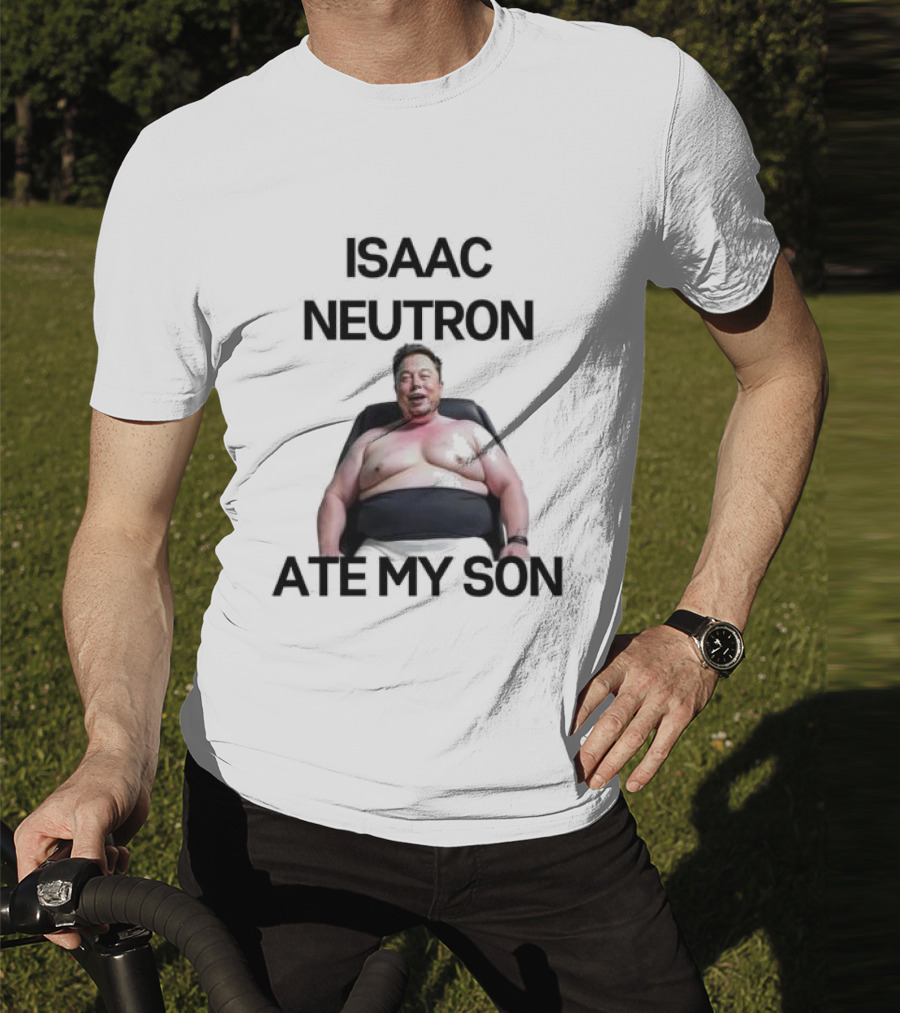 Isaac Neutron Ate My Son Elon Musk With Smiling Man Image T-Shirt
