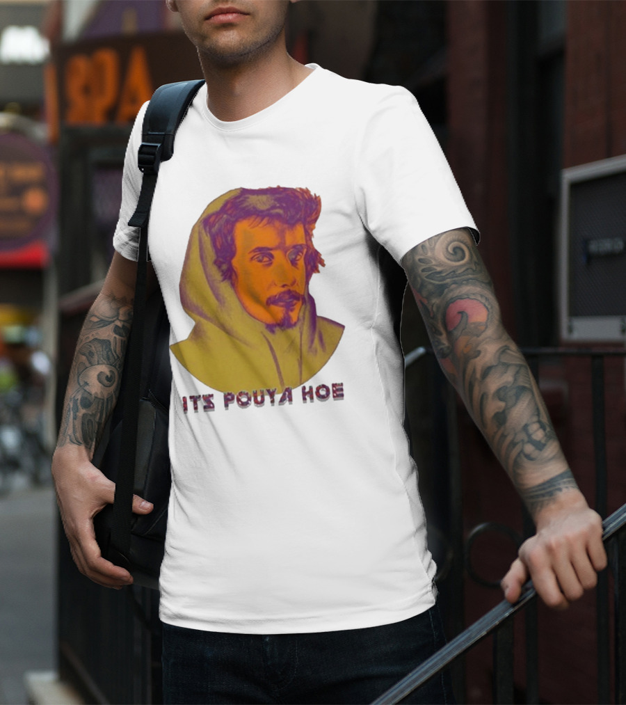 Its Pouya Hoe Portrait T-Shirt