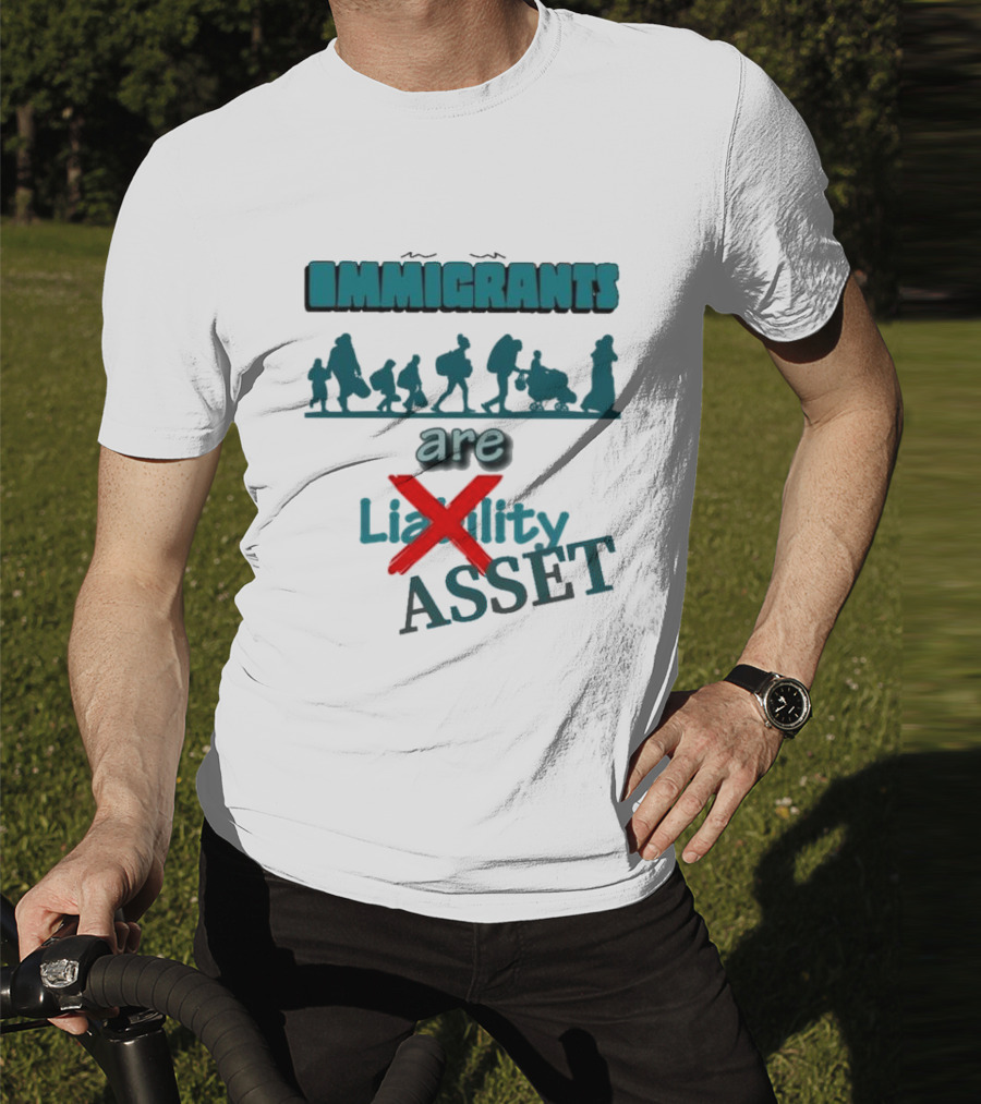 Immigrants Are Not Liability Asset Message With Silhouette Imagery T-Shirt