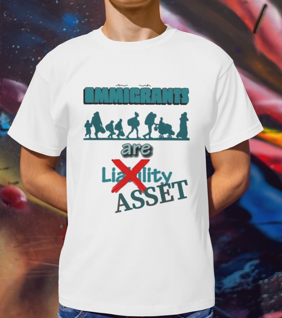 Immigrants Are Not Liability Asset Message With Silhouette Imagery T-Shirt