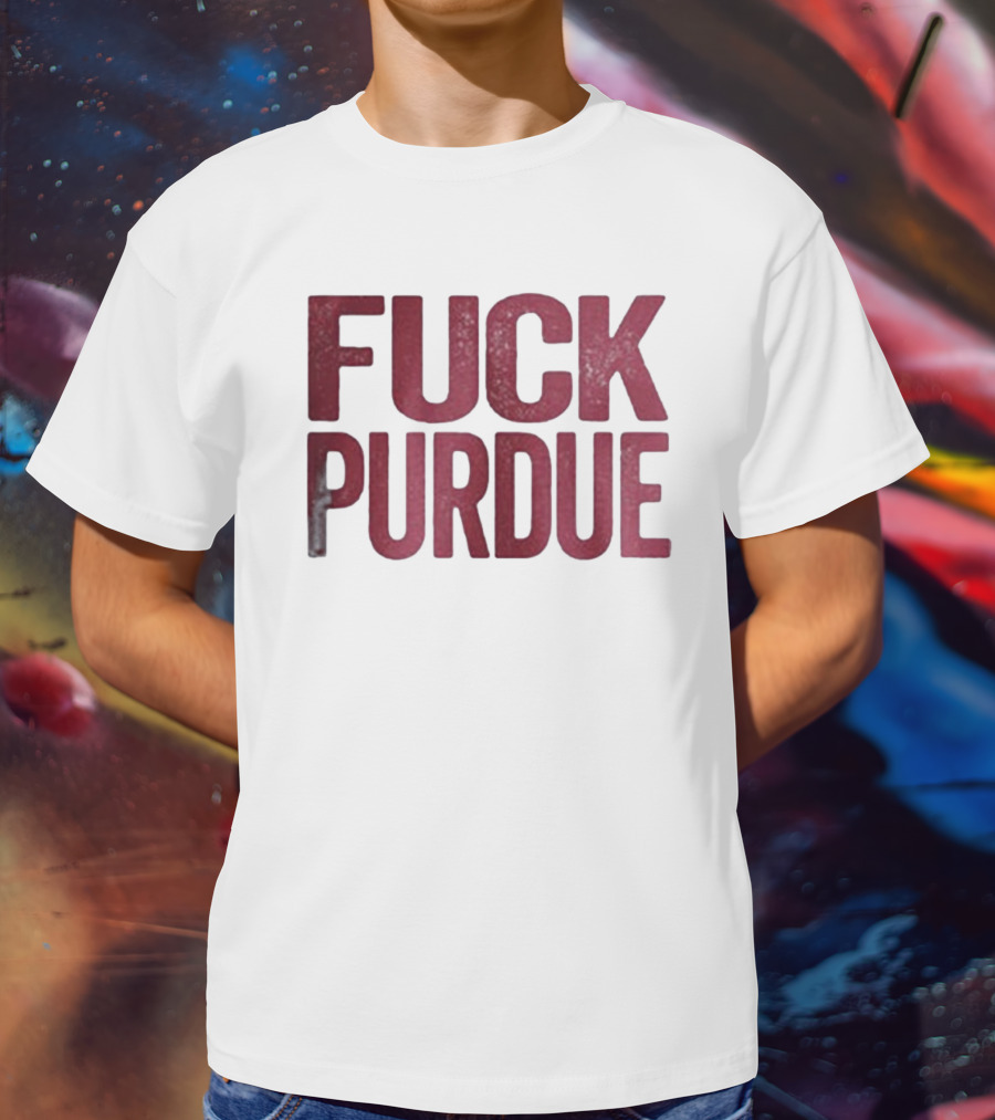 Indiana Hoosiers FUCK PURDUE T-Shirt