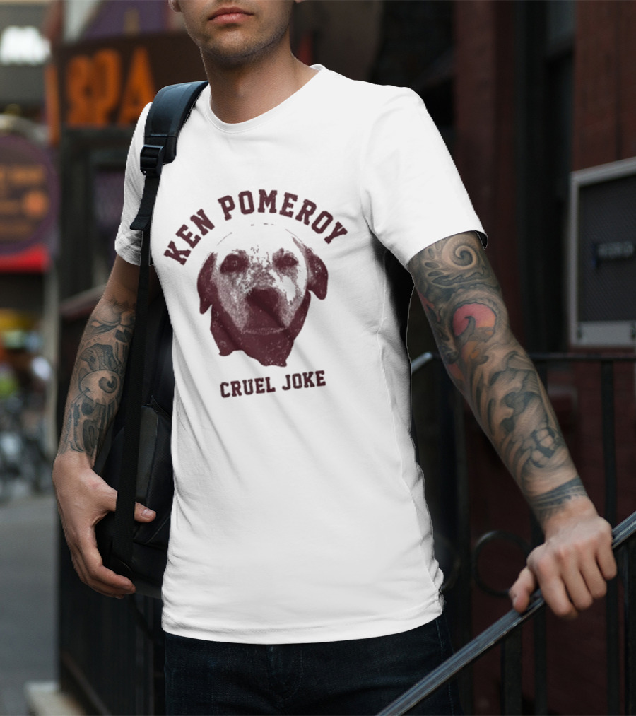 Ken Pomeroy Cruel Joke Dog Face Design T-Shirt