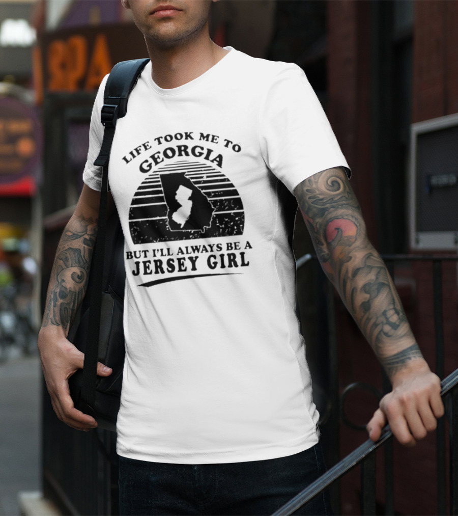 Life Took Me To Georgia But I’ll Always Be A Jersey Girl Retro Style T-Shirt