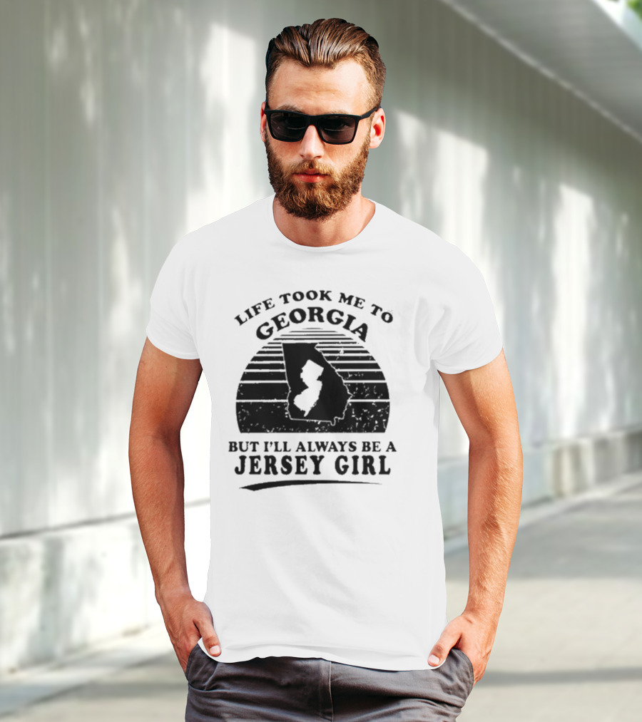 Life Took Me To Georgia But I’ll Always Be A Jersey Girl Retro Style T-Shirt