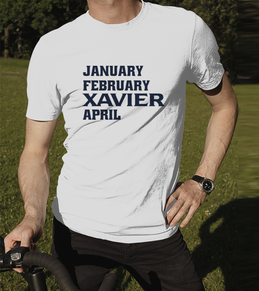 January February Xavier Musketeers April NCAA Basketball Fan Apparel T-Shirt