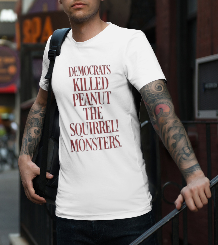 Justice For Peanut Democrats Killed Peanut The Squirrel Monsters T-Shirt