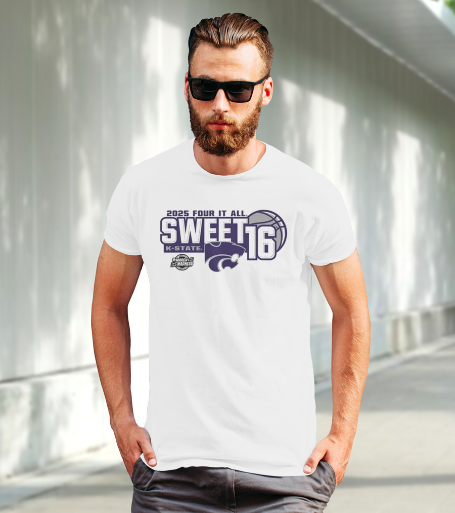 2025 Four It All K-State Wildcats Sweet 16 Basketball T-Shirt