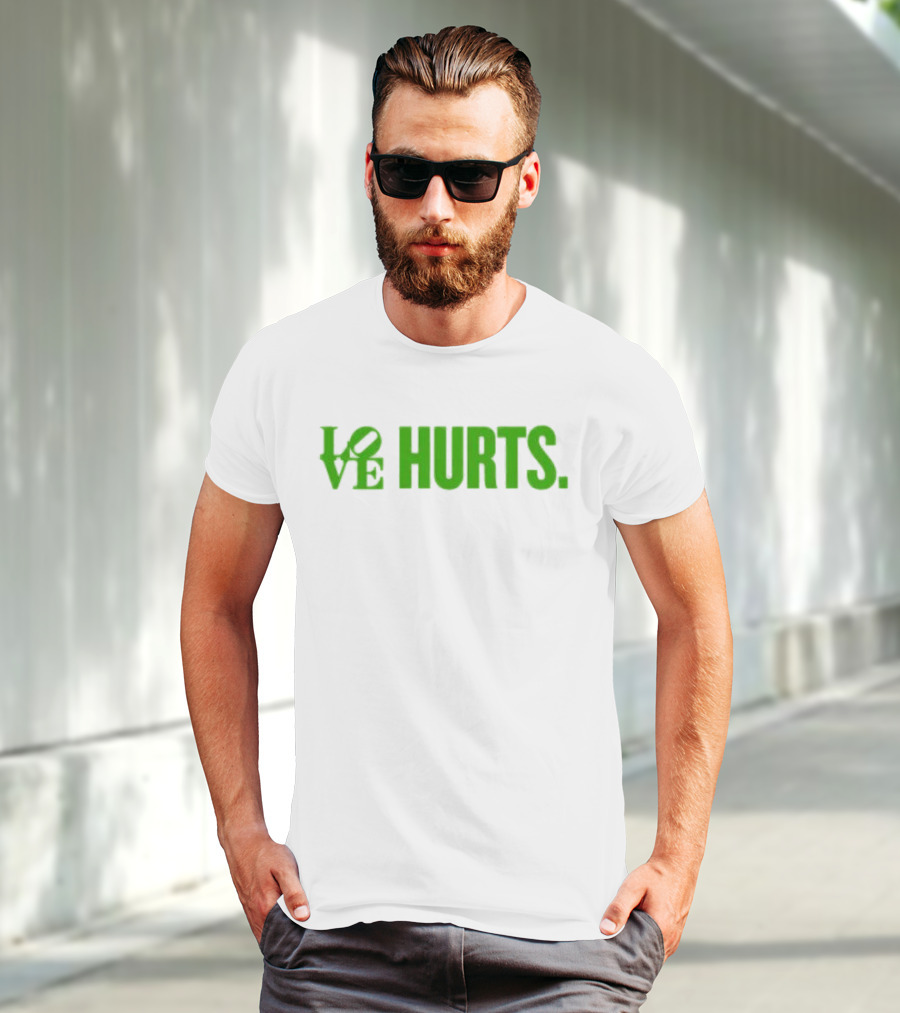 Love Hurts Kelly Green Text Bold Lettering T-Shirt