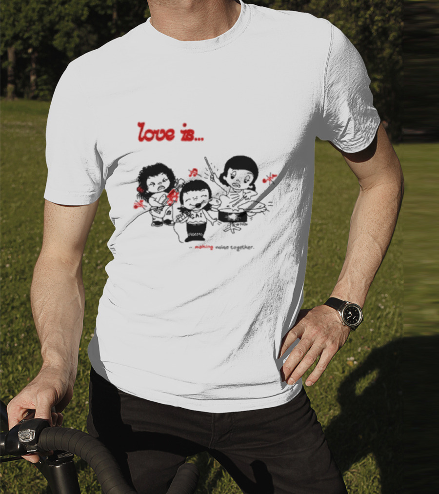 Love Is Making Noise Together Comic Style Fun T-Shirt