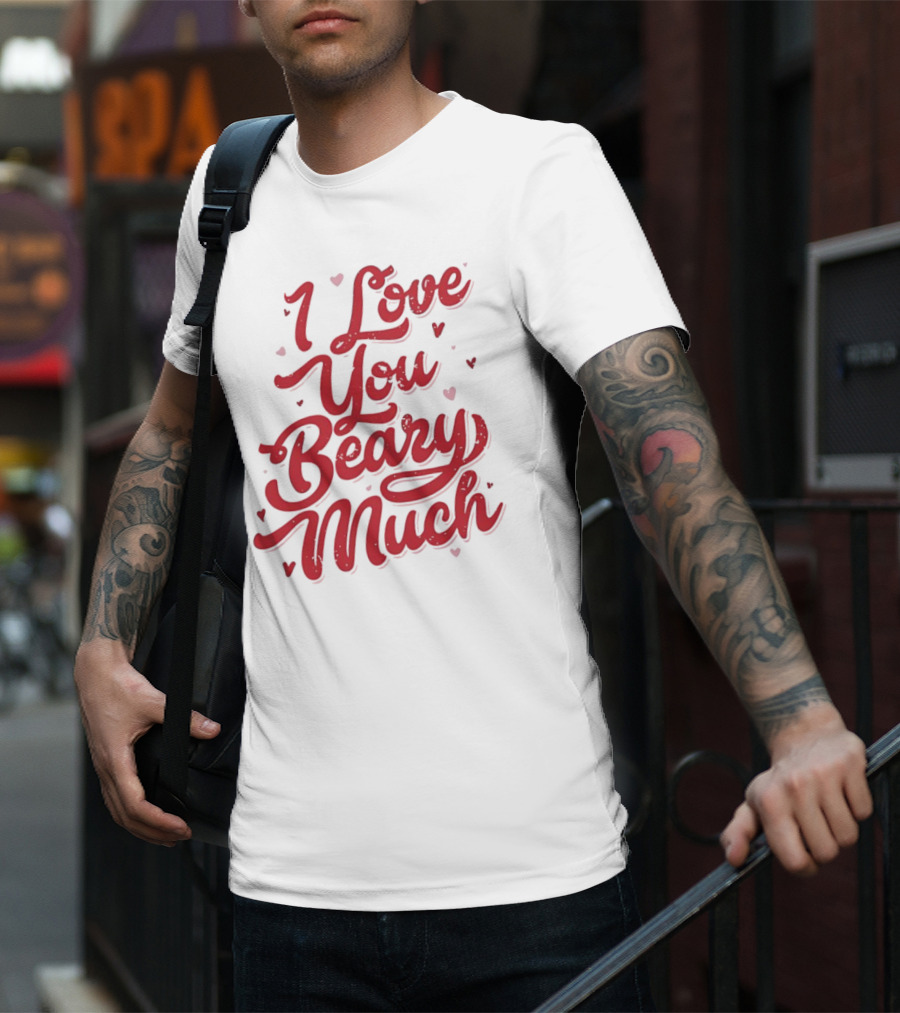 Mallory Ervin I Love You Beary Much T-Shirt