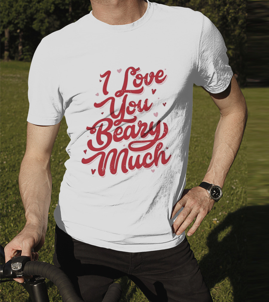 Mallory Ervin I Love You Beary Much T-Shirt