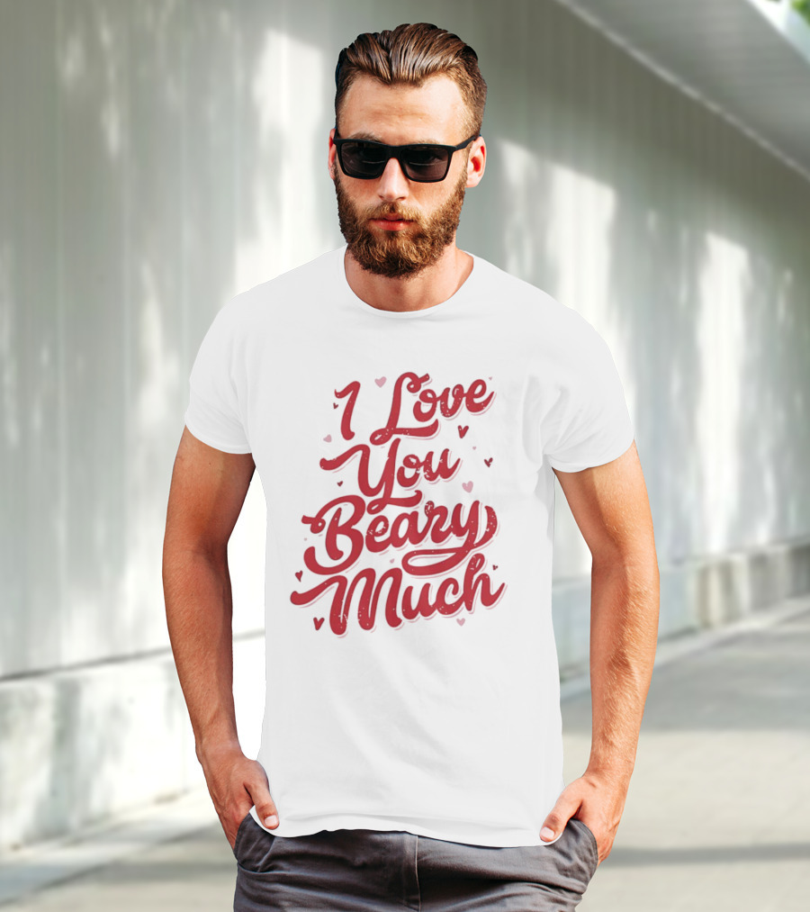 Mallory Ervin I Love You Beary Much T-Shirt