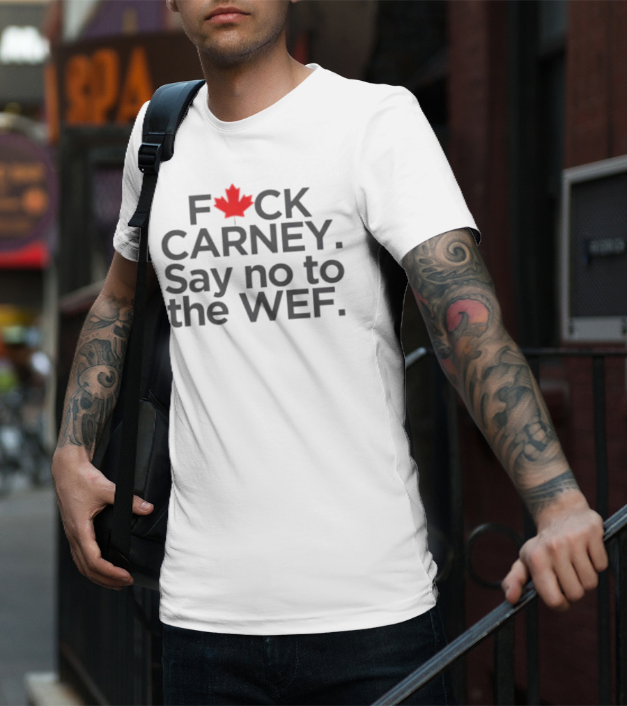 F**K Carney Say No To The WEF Maple Leaf Icon 2025 T-Shirt