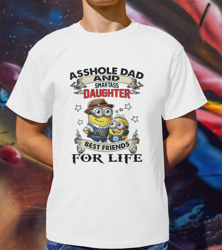Minions Trouble Maker Asshole Dad Smartass Daughter Fun Teamup T-Shirt