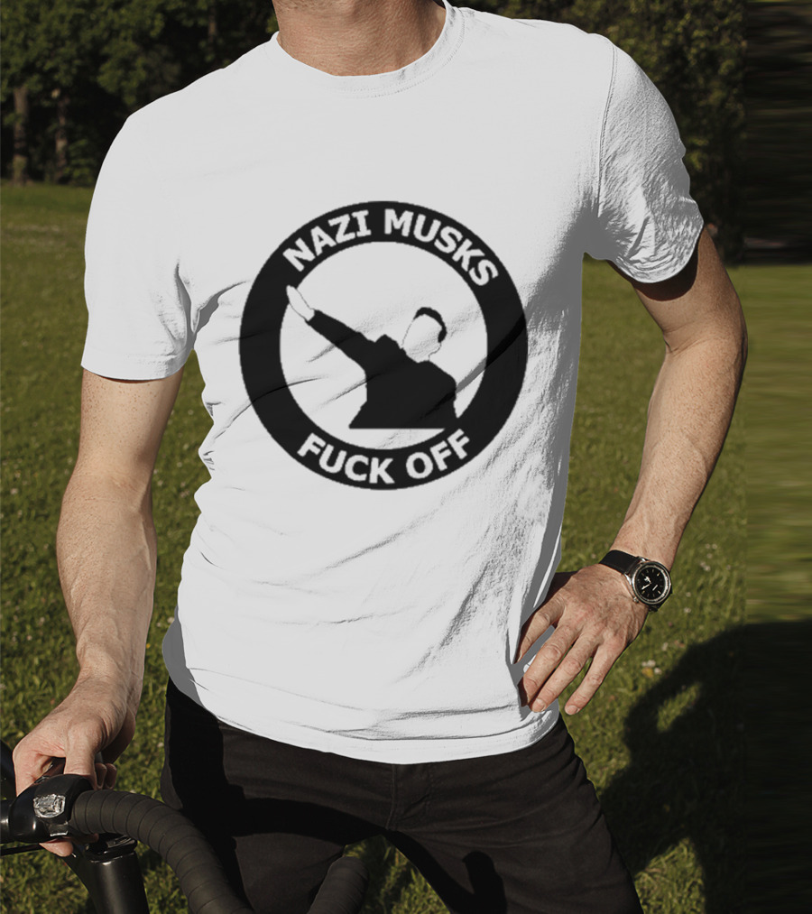 Nazi Musk Fuck Off T-Shirt