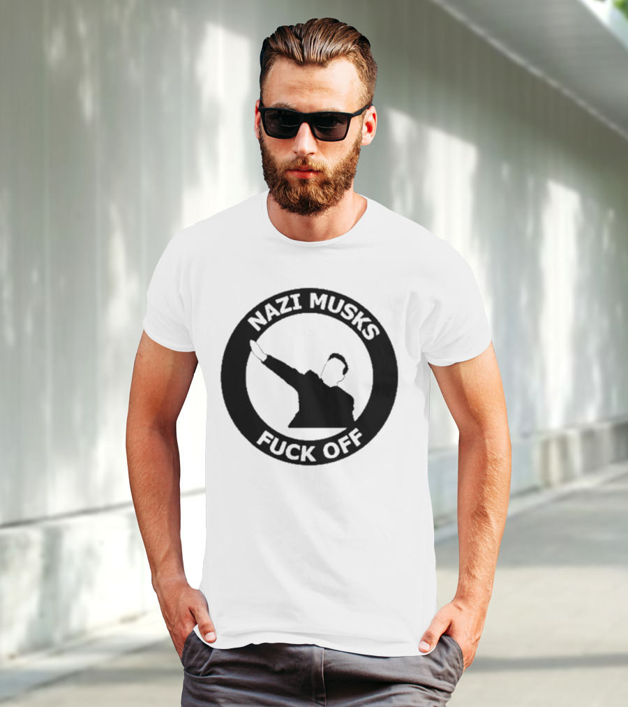 Nazi Musk Fuck Off T-Shirt