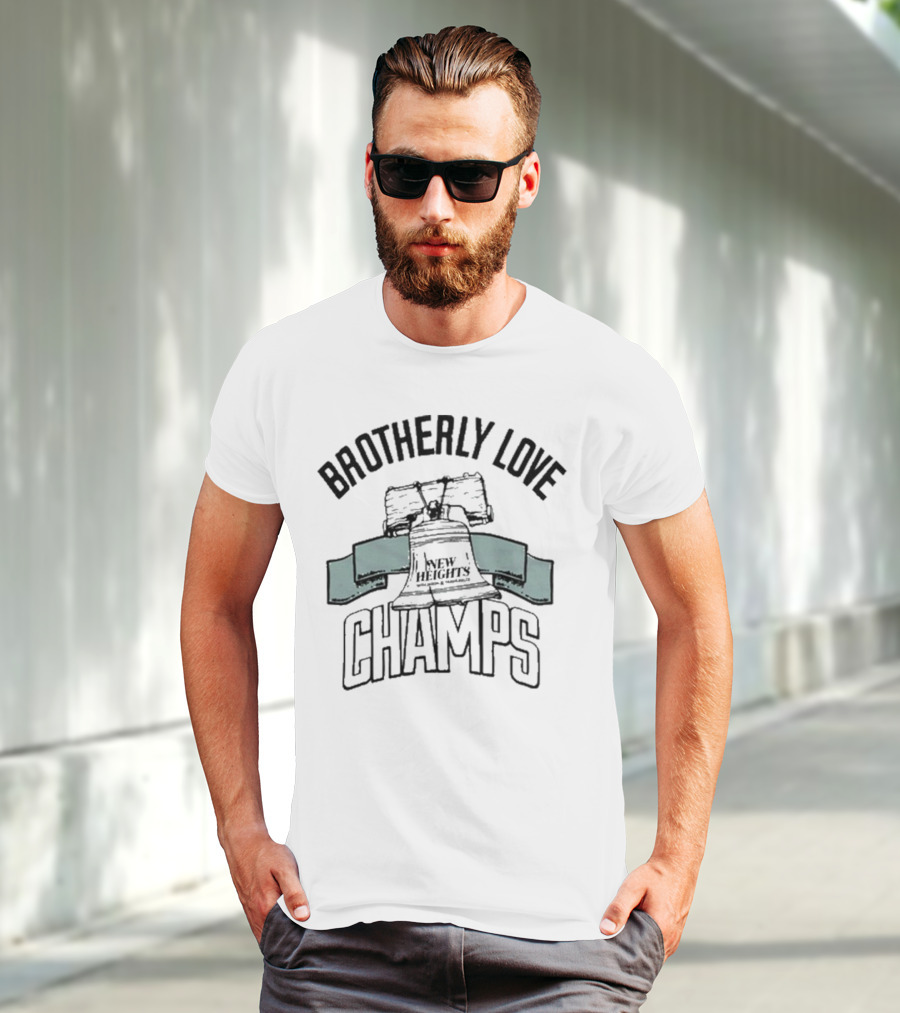 Brotherly Love Champs New Heights Jason And Travis Kelce Philadelphia Eagles T-Shirt