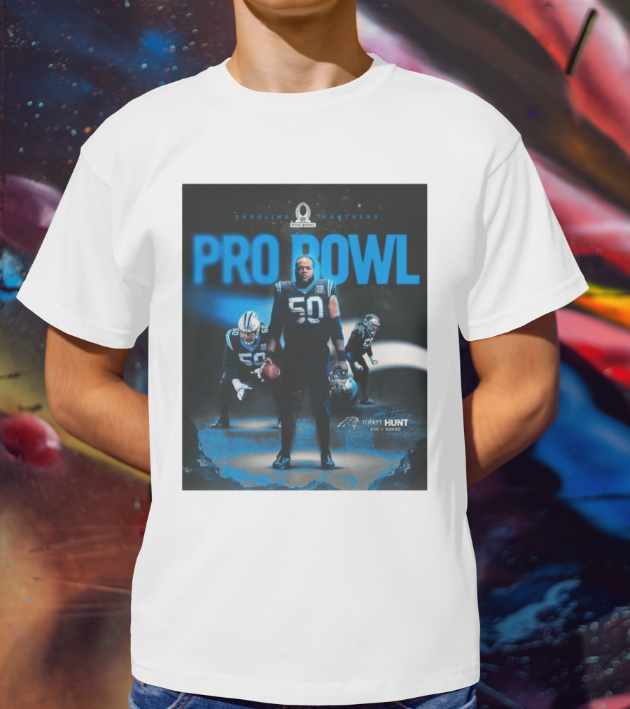 Carolina Panthers Pro Bowl 2025 Robert Hunt 50 Guard Signature NFL T-Shirt