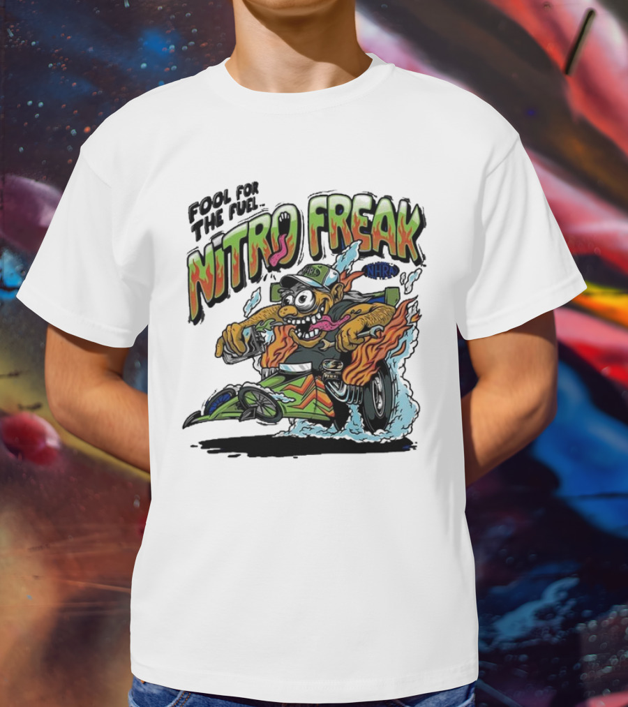 NHRA Nitro Freak Fool For The Fuel Drag Racing Cartoon Character T-Shirt