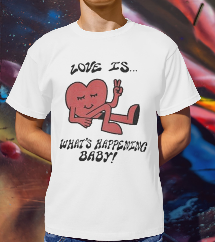 Not Dead Yet Nell Serrano Love Is What's Happening Baby Peace Heart T-Shirt