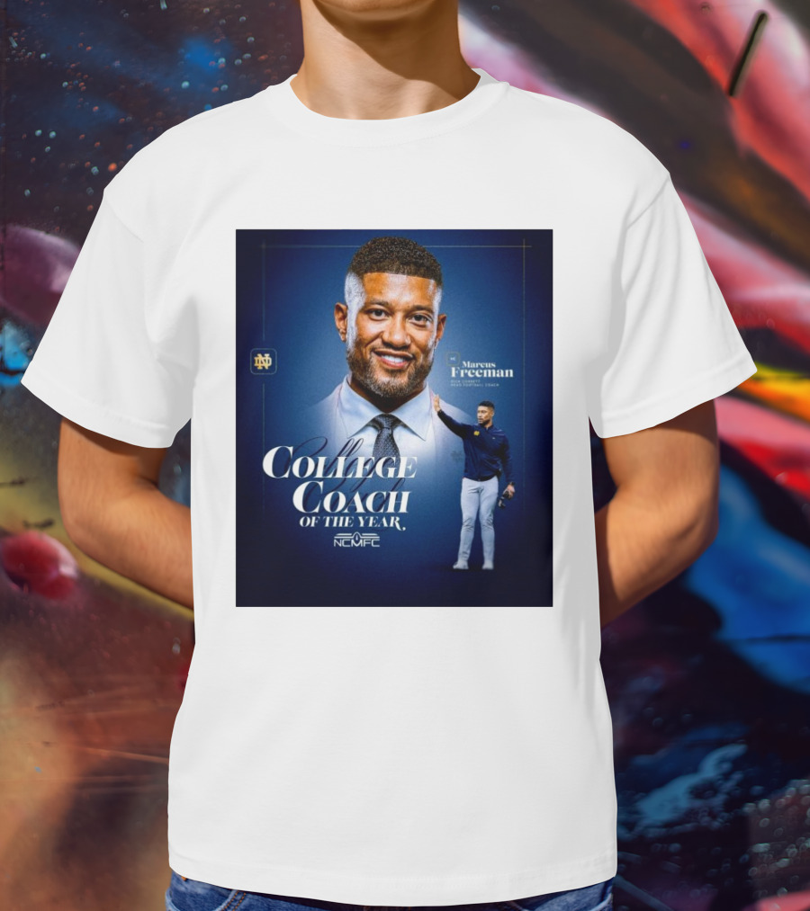Marcus Freeman 2025 Notre Dame Fighting Irish NCMFC College Coach Of The Year T-Shirt