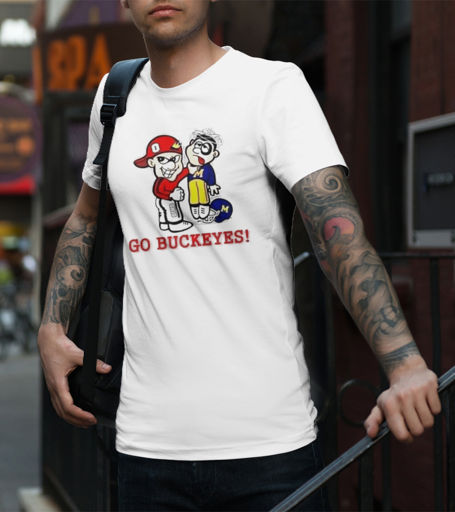 Ohio State Buckeyes Beat Michigan Wolverines Go Buckeyes T-Shirt
