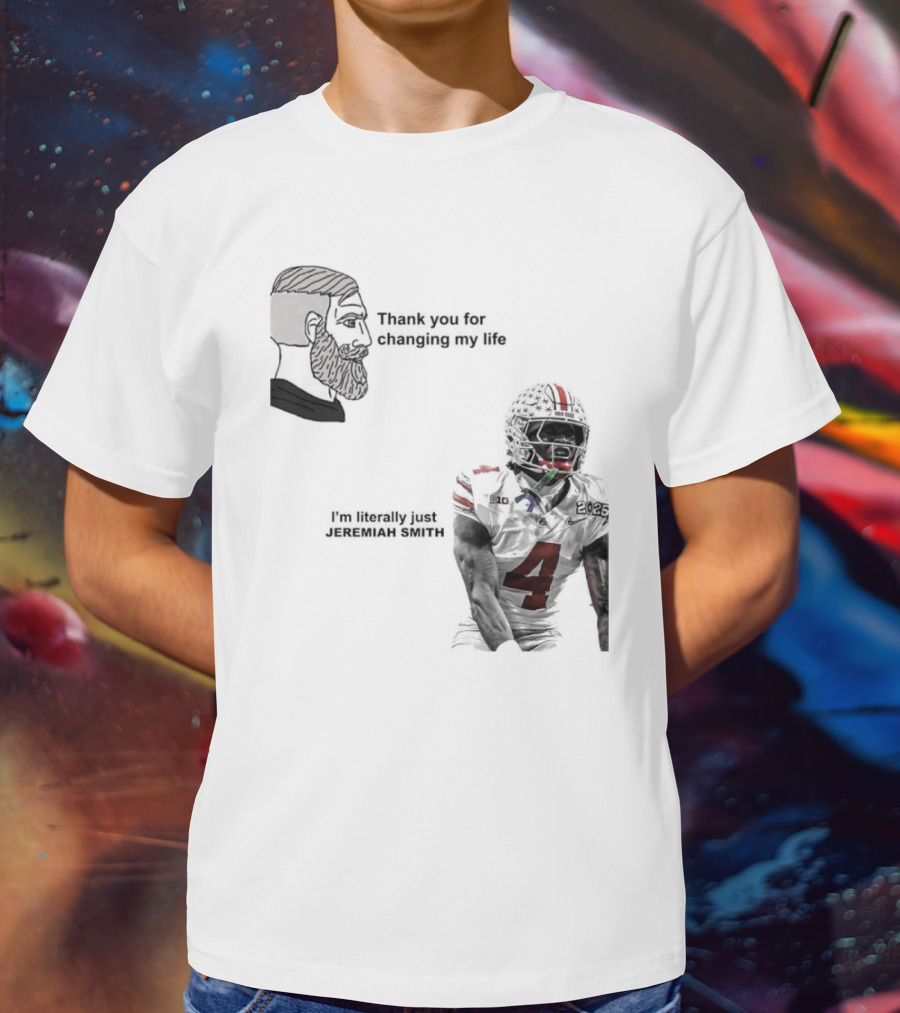 Ohio State Buckeyes Meme Thank You For Changing My Life I'm Literally Just 18 T-Shirt