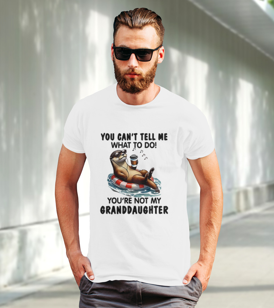 Otter You Can’t Tell Me What To Do Chill Floating On Water With Drink T-Shirt