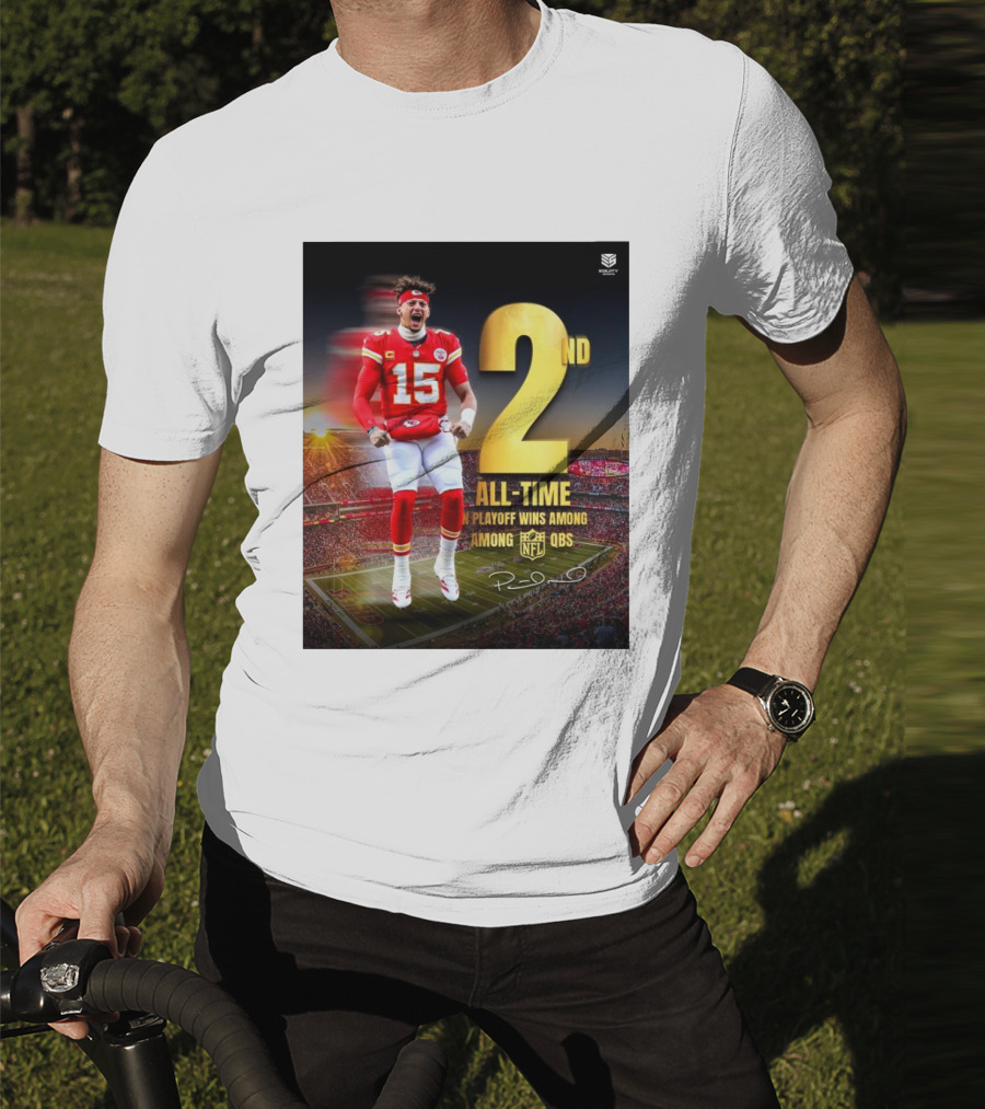 Patrick Mahomes II Kansas City Chiefs 2nd All-Time In NFL Playoff Wins Among QBs T-Shirt