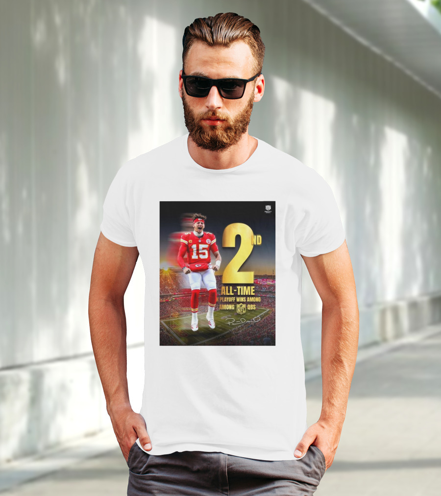 Patrick Mahomes II Kansas City Chiefs 2nd All-Time In NFL Playoff Wins Among QBs T-Shirt