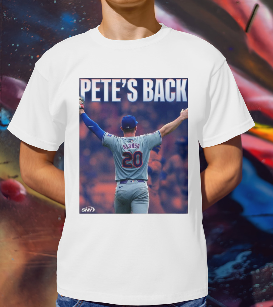 Pete Alonso Mets 20 Pete’s Back SNY T-Shirt