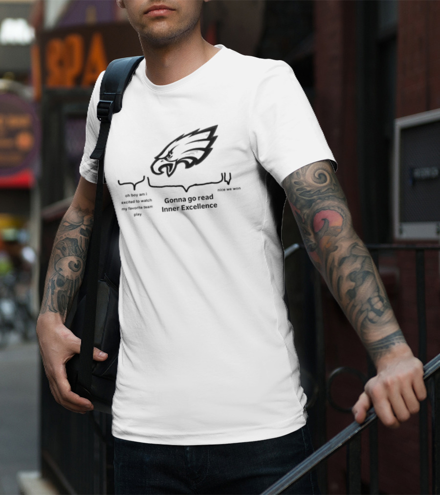 Philadelphia Eagles Gonna Go Read Inner Excellence T-Shirt