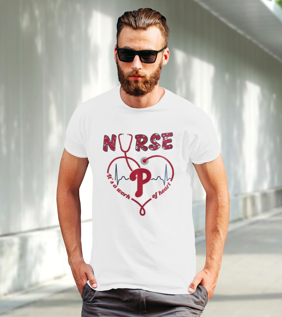 Philadelphia Phillies Nurse Appreciation 2025 It's A Work Of Heart T-Shirt