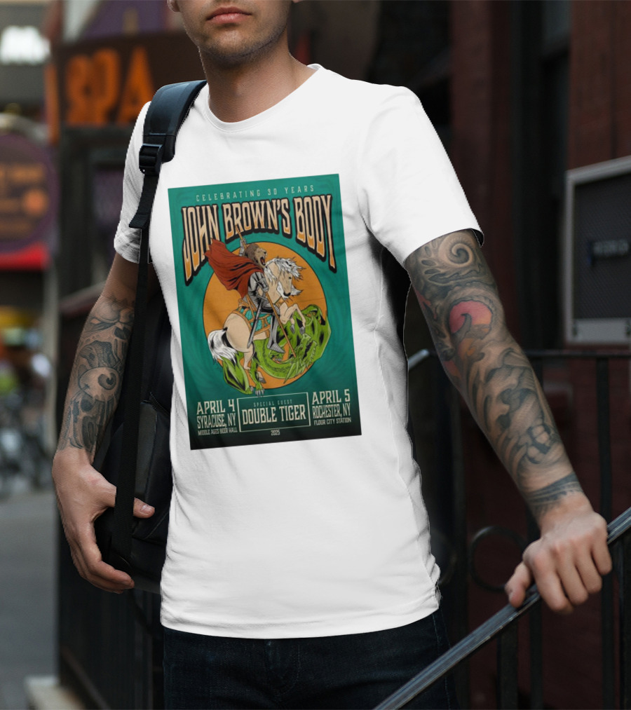 Celebrating 30 Years John Brown’s Body April 2025 Special Guest Double Tiger Syracuse NY Rochester NY T-Shirt