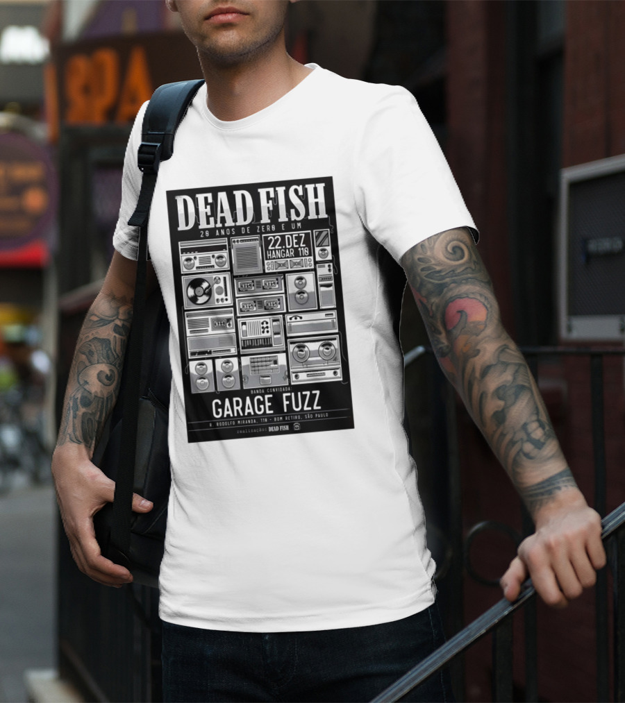 Dead Fish 20 Anos De Zero E Um 22 Dez Hangar 110 Garage Fuzz São Paulo T-Shirt