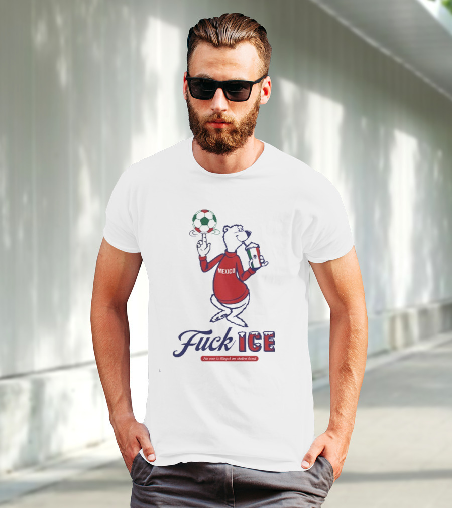Premium Mexico Fuck ICE Polar Bear No One Is Illegal Soccer T-Shirt