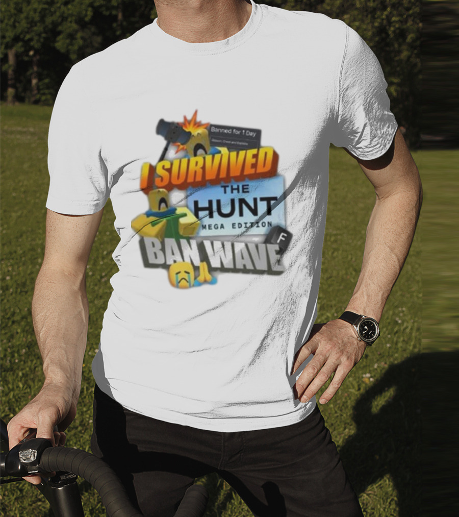 I Survived The Hunt Mega Edition Ban Wave Banned For 1 Day Roblox 2025 T-Shirt