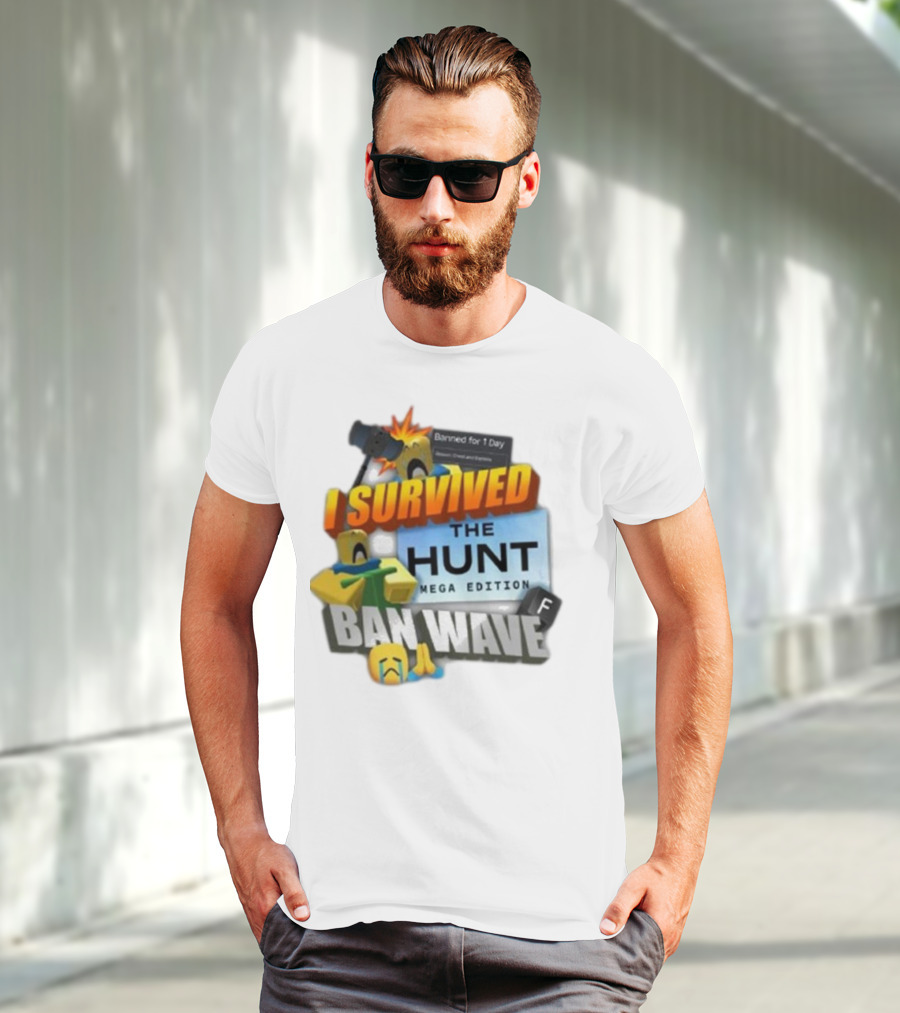 I Survived The Hunt Mega Edition Ban Wave Banned For 1 Day Roblox 2025 T-Shirt
