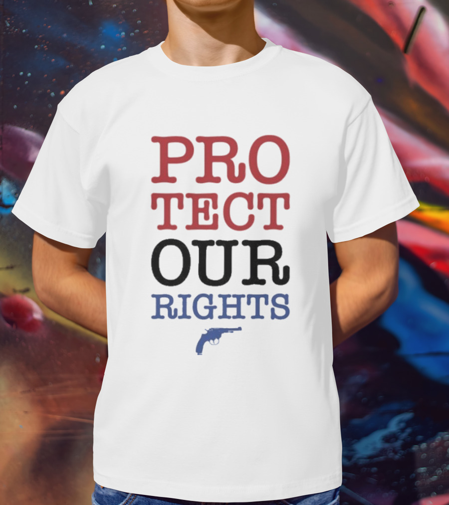 PROTECT OUR RIGHTS Gun Rights Advocacy T-Shirt