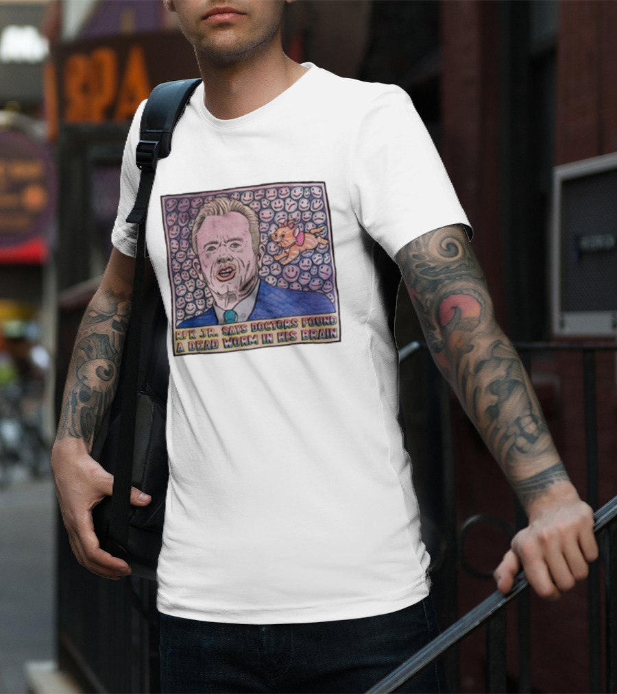 RFK Jr Says Doctors Found A Dead Worm In His Brain Surrounded By Smiley Faces And Cartoon Dog T-Shirt