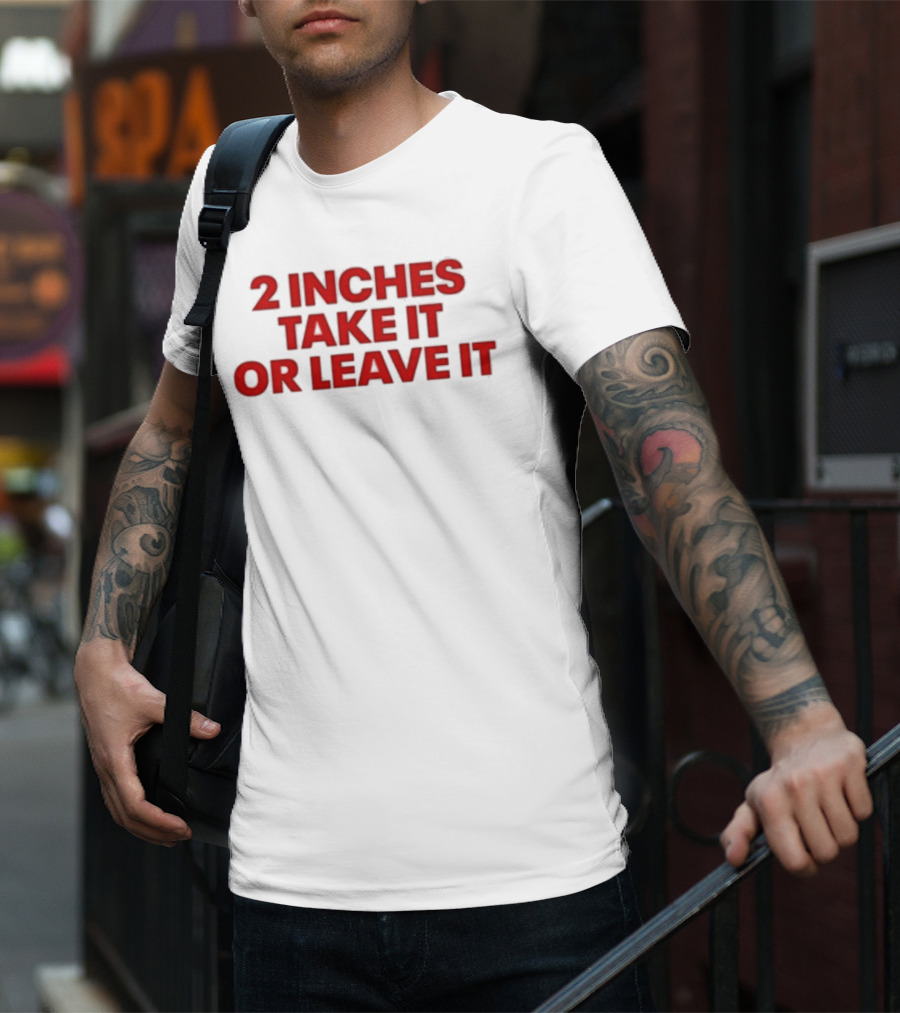 Qringey 2 Inches Take It Or Leave It Graphic Text T-Shirt