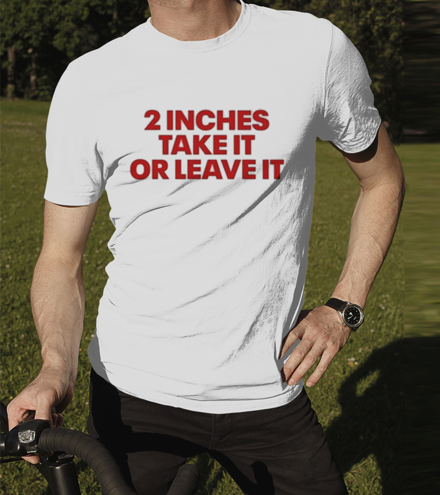 Qringey 2 Inches Take It Or Leave It Graphic Text T-Shirt