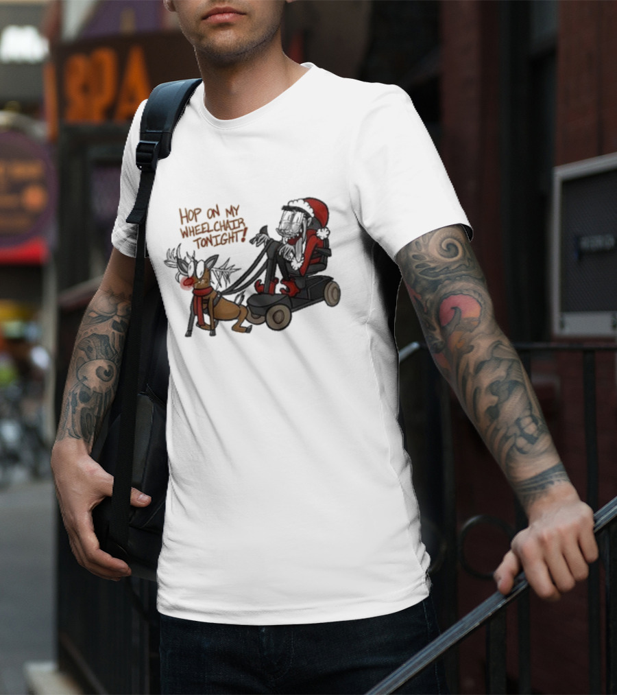 Hop On My Wheelchair Tonight Ricky Berwick Dog Winter Outfit T-Shirt