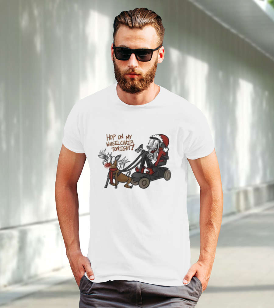 Hop On My Wheelchair Tonight Ricky Berwick Dog Winter Outfit T-Shirt
