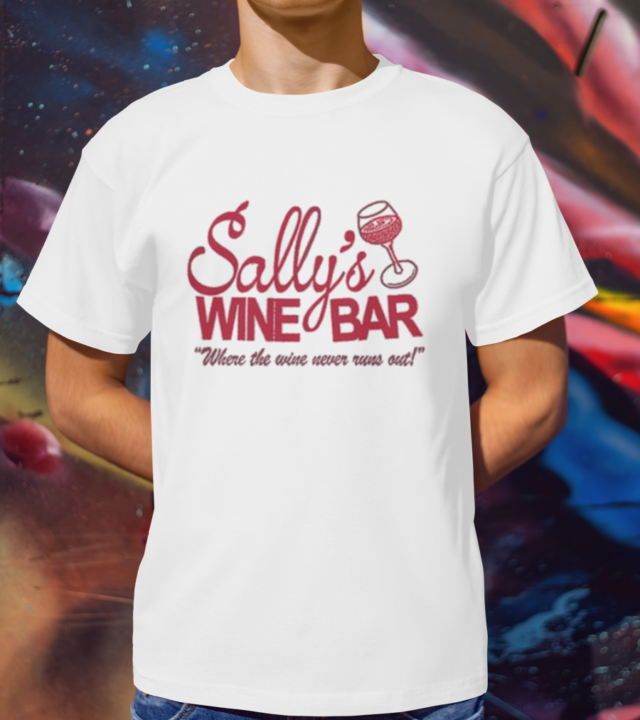 Sally's Wine Bar Where The Wine Never Runs Out With Glass Icon T-Shirt