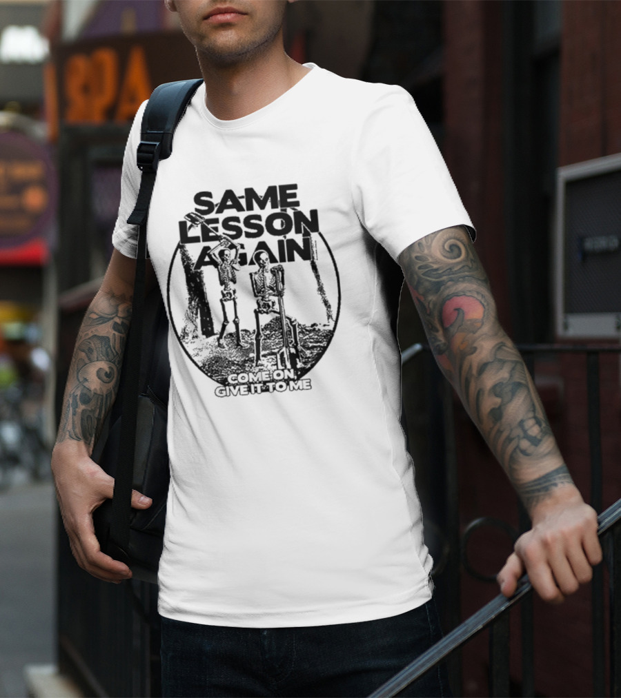 Thick Skull Same Lesson Again Skull With Wings And Text T-Shirt