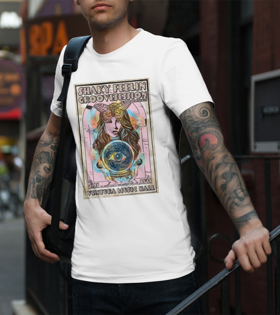Shaky Feelin Groovession W/ Joe Marcinek Ventura Music Hall 1:25 8PM T-Shirt