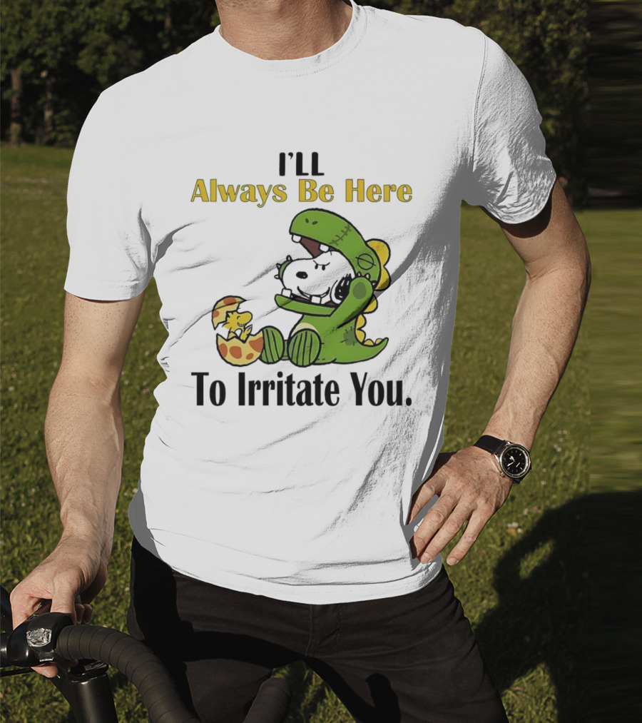 Always Be Here Dinosaur Snoopy Woodstock Egg T-Shirt