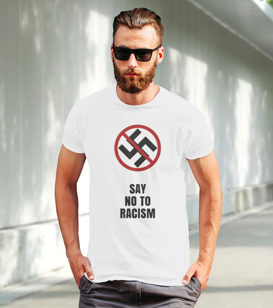 Say No To Racism Anti-Swastika Symbol Red Circle Slash T-Shirt